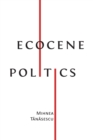 Ecocene Politics - Book