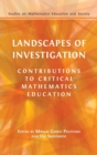 Landscapes of Investigation : Contributions to Critical Mathematics Education - Book