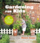 Gardening for Kids : 35 Nature Activities to Sow, Grow, and Make - Book