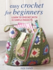 Easy Crochet for Beginners : Learn to Crochet with 35 Simple Projects - Book