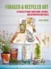 Foraged and Recycled Art - eBook