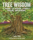 Tree Wisdom : A Journey of Wisdom, Symbols, Healing, and Renewal - Book