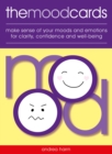 The Mood Cards : Make Sense of Your Moods and Emotions for Clarity, Confidence and Well-being - 42 cards and booklet - Book