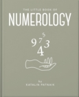 The Little Book of Numerology : Guide your life with the power of numbers - Book