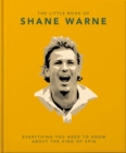 The Little Book of Shane Warne : Everything you need to know about the king of spin - eBook