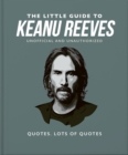 The Little Guide to Keanu Reeves : The Nicest Guy in Hollywood - Book