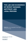 The Law and Economics of Patent Damages, Antitrust, and Legal Process - eBook