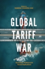 Global Tariff War : Economic, Political and Social Implications - Book