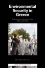 Environmental Security in Greece : Perceptions from Industry, Government, NGOs and the Public - Book
