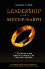 Leadership in Middle-Earth : Theories and Applications for Organizations - eBook