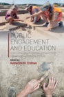 Public Engagement and Education : Developing and Fostering Stewardship for an Archaeological Future - Book