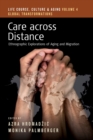Care across Distance : Ethnographic Explorations of Aging and Migration - Book