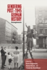 Gendering Post-1945 German History : Entanglements - Book