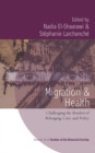 Migration and Health : Challenging the Borders of Belonging, Care, and Policy - eBook