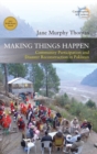 Making Things Happen : Community Participation and Disaster Reconstruction in Pakistan - Book