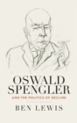 Oswald Spengler and the Politics of Decline - Book