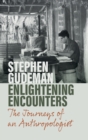 Enlightening Encounters : The Journeys of an Anthropologist - Book