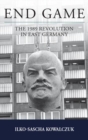 End Game : The 1989 Revolution in East Germany - Book