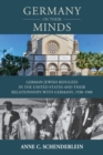 Germany On Their Minds : German Jewish Refugees in the United States and Their Relationships with Germany, 1938–1988 - Book