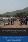 Integrating Strangers : Sherbro Identity and The Politics of Reciprocity along the Sierra Leonean Coast - Book