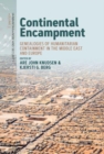 Continental Encampment : Genealogies of Humanitarian Containment in the Middle East and Europe - Book