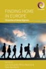 Finding Home in Europe : Chronicles of Global Migrants - Book