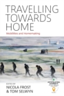 Travelling towards Home : Mobilities and Homemaking - Book
