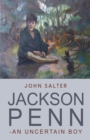 Jackson Penn - an Uncertain Boy - Book