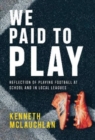 We Paid to Play - Book