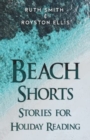 Beach Shorts : A collection of short stories for holiday reading - Book