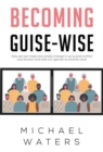 Becoming Guise-Wise - Book