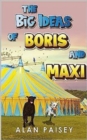 The Big Ideas of Boris and Maxi - Book