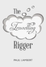 The Travelling Rigger - Book