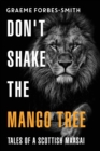 Don't Shake the Mango Tree - Tales of a Scottish Maasai - Book