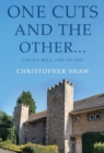 One Cuts and the Other… Castle Mill 1949 to 1997 - Book