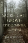 Sacrificale Grove: Clydes Winter Survival - Book