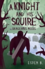 A Knight and his Squire - Dangerous Woods - Book