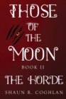 Those Of The Moon Book II: The Horde - Book