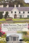 More Precious Than Gold: My enduring connection with John McShain--the Man Who Built Washington - Book