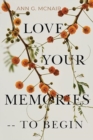 Love Your Memories -- To Begin - Book
