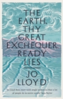 The Earth, Thy Great Exchequer, Ready Lies : Winner of the BBC National Short Story Award - Book