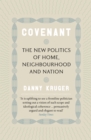 Covenant : The New Politics of Home, Neighbourhood and Nation - Book