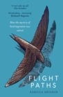 Flight Paths : How the mystery of bird migration was solved - eBook