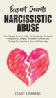 Expert Secrets - Narcissistic Abuse : The Ultimate Narcissism Recovery Guide for Identifying Narcissists, Codependency, Empath, Personality Disorder, and Healing From Emotional Abuse in Relationships. - Book