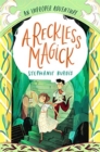 A Reckless Magick: An Improper Adventure 3 - Book