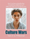 Culture Wars: Gen Z vs. Millennial : Zoomers versus Millennials: let the battle begin in this hilarious meme book - Book