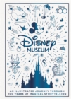 Disney Museum : Celebrate 100 years of wonder! - Book