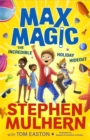 Max Magic: The Incredible Holiday Hideout (Max Magic 3) : AN INSTANT NUMBER ONE BESTSELLER! - Book
