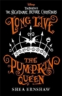 Long Live the Pumpkin Queen : Disney Tim Burton's The Nightmare Before Christmas - Book