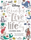 Disney Quotes to Live Your Life By Colouring Book : A collection of inspirational sayings and words of wisdom - Book